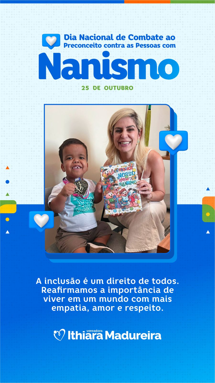 25 de outubro, Hoje é dia de inclusão, amor, empatia e respeito!